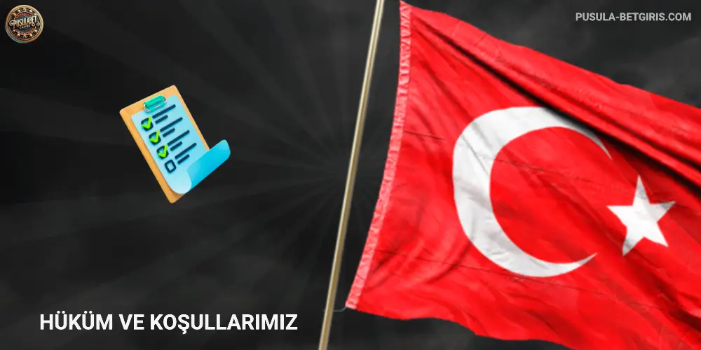 Hüküm ve Koşullarımız pusulabet