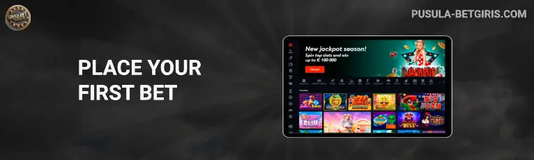 Place Your First Bet pusulabet